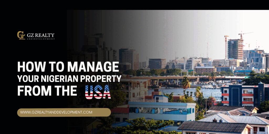 How to manage your Nigerian Property from the USA