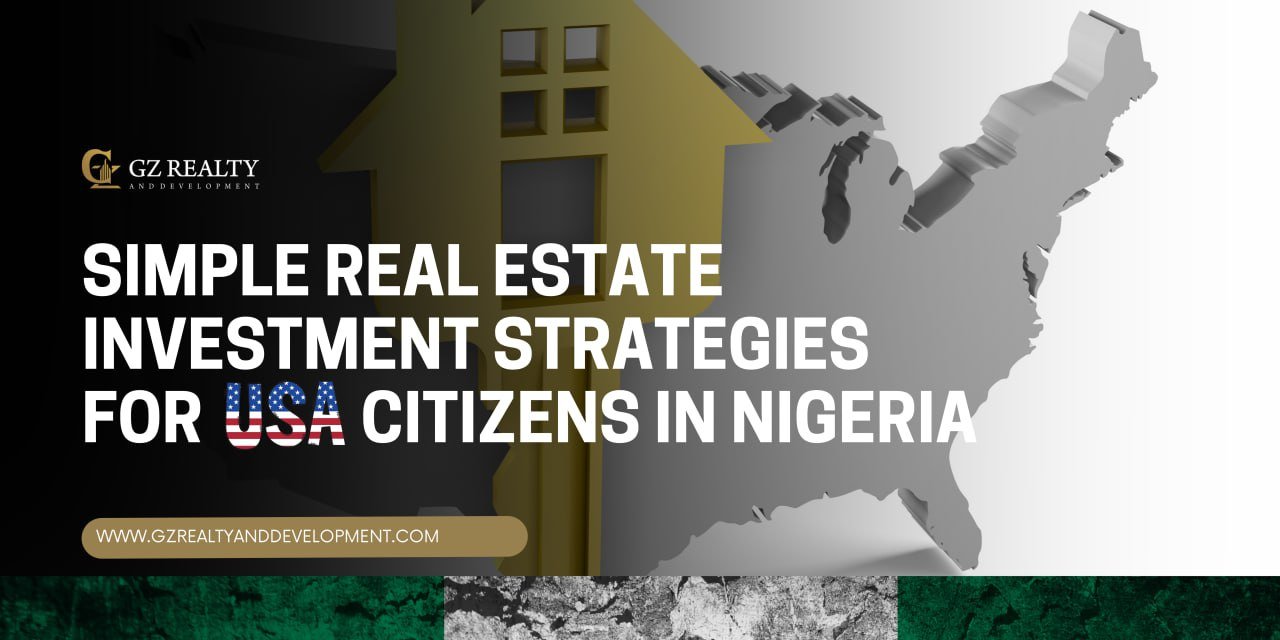 Simple real estate strategies for usa citizens in nigeria