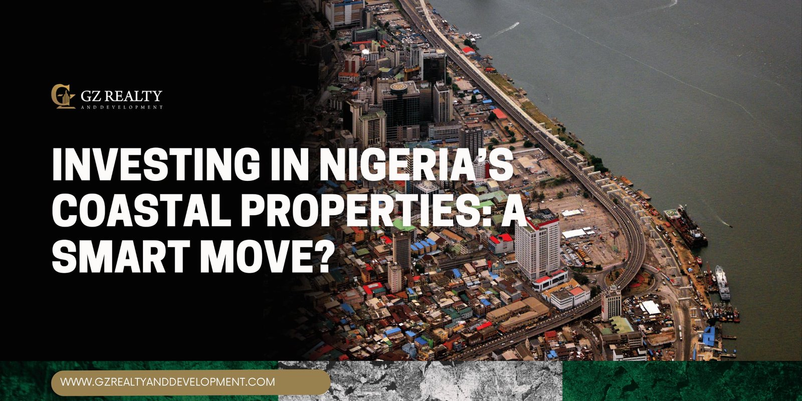 investing in nigerias coastal properties a smart move